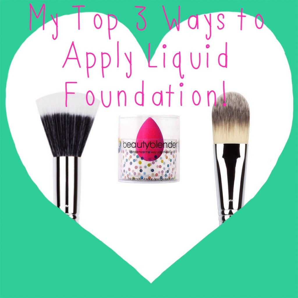 mytop3waystoapplyliquidfoundation.jpeg